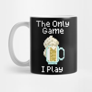 The Only Game I Play Mug